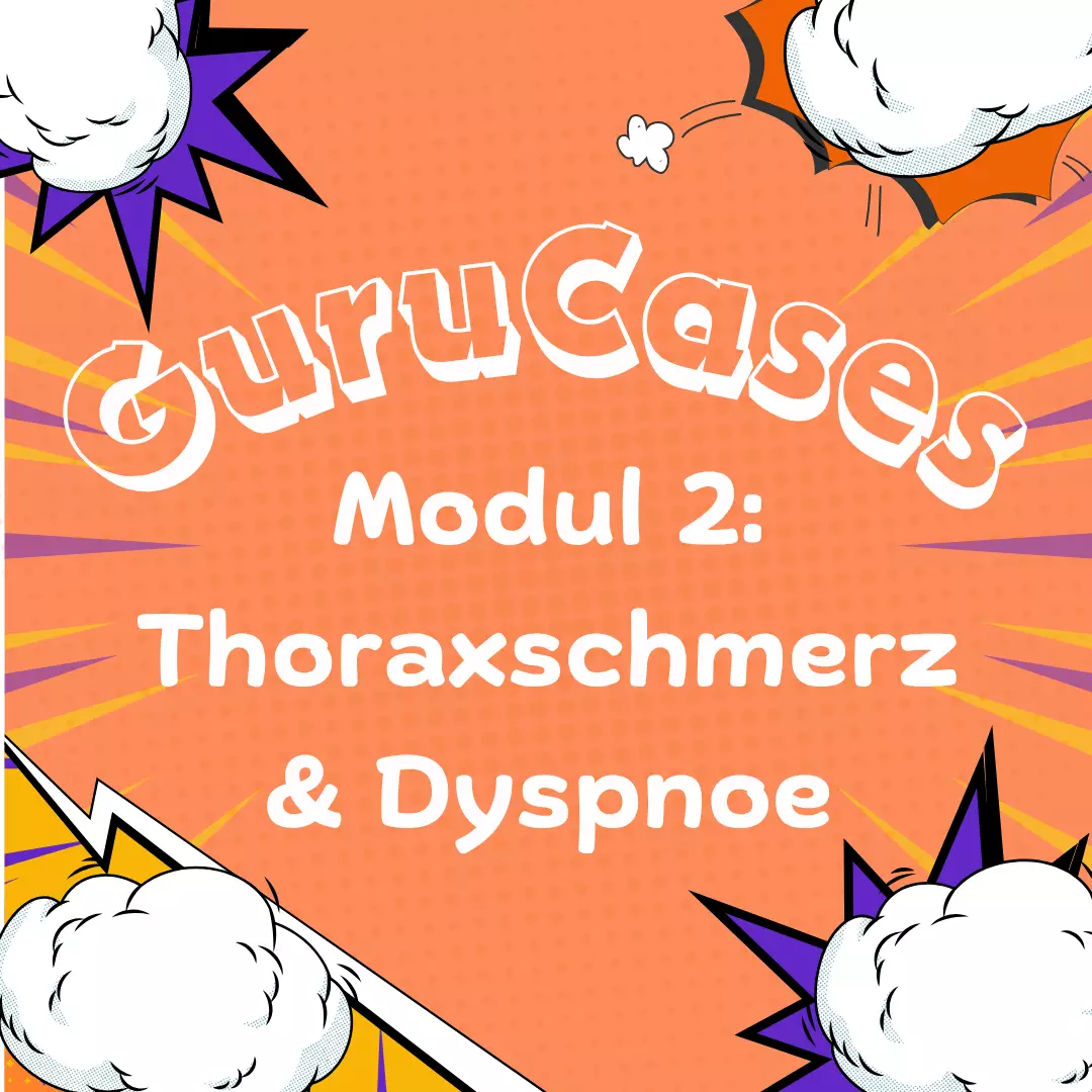 GuruCases Modul 2: Thoraxschmerz & Dyspnoe